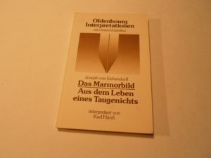 Joseph von Eichendorff: Das Marmorbild /Aus dem Leben eines Taugenichts