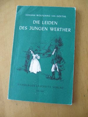 gebrauchtes Buch – Goethe, Johann W von – Die Leiden des jungen Werther - Ein Roman in Briefen