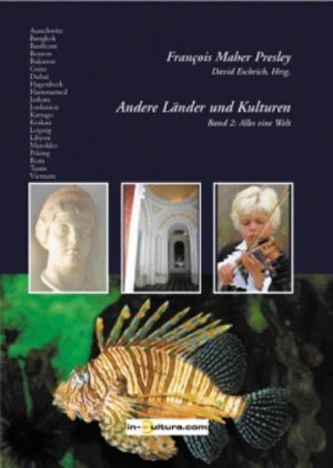 gebrauchtes Buch – Presley, François Maher – Andere Länder und Kulturen: Hagenbecks Tierpark, Schleswig-Holstein, Donautal, Kloster Beuron, Leipzig, Krakau, Auschwitz, Bukarest, Ceuta, Marokko, ... Peking, Vietnam, Bangkok, Indonesien (Reisen) Band 2: Alles eine Welt