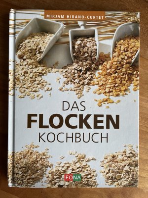 gebrauchtes Buch – Mirjam Hirano-Curtet – Das Flocken-Kochbuch