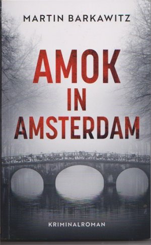 gebrauchtes Buch – Martin Barkawitz – Amok in Amsterdam