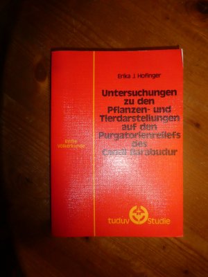 Untersuchungen zu den Pflanzen- und Tierdarstellungen auf den Purgatorienreliefs des Candi Barabudur