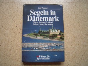 gebrauchtes Buch – Jan Werner – Segeln in Dänemark - Fünen, Seeland, Lolland, Falster, Møn, Bornholm