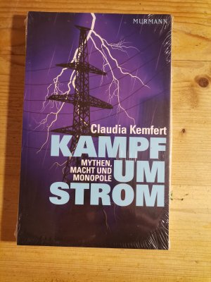 gebrauchtes Buch – Claudia Kemfert – Kampf um Strom - Mythen, Macht und Monopole. [originalverpackt]