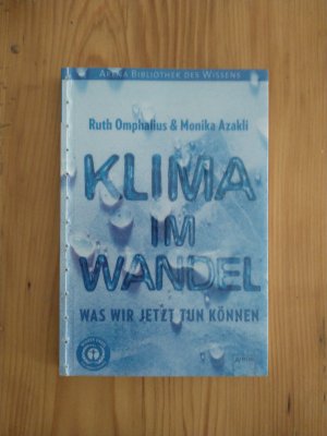 Klima im Wandel. Was wir jetzt tun können - Arena Bibliothek des Wissens