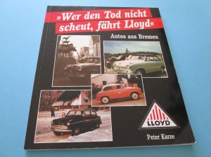 Wer den Tod nicht scheut, fährt Lloyd (Autos aus Bremen)