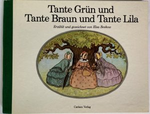 Tante Grün und Tante Braun und Tante Lila