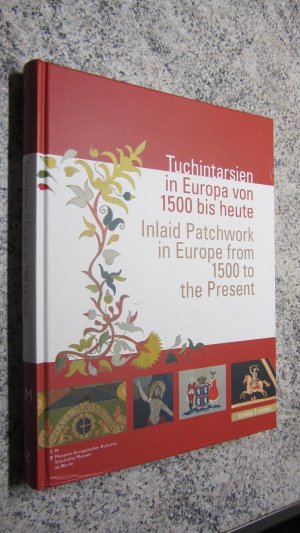 gebrauchtes Buch – Neuland-Kitzerow, Dagmar / Salwa Joram / Erika Karasek – Tuchintarsien in Europa von 1500 bis heute / Inlaid Patchwork in Europe from 1500 to the Present