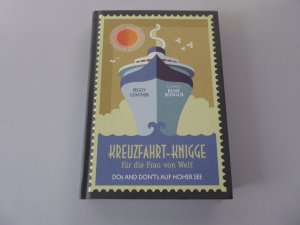 gebrauchtes Buch – Peggy Günther – Kreuzfahrt-Knigge für die Frau von Welt - Dos and Don'ts auf hoher See. For Ladies Only