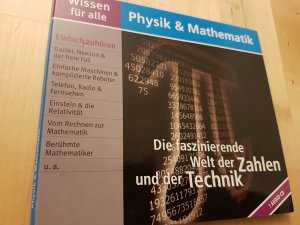 Wissen für alle: Physik und Mathematik - Die faszinierende Welt der Zahlen und der Technik