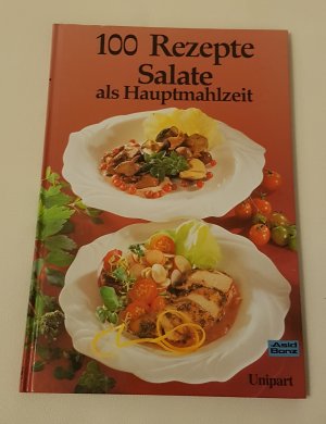 29- 100 Rezepte – Salate als Hauptmahlzeit