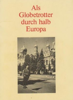 gebrauchtes Buch – Georg Fischer – Als Globetrotter durch halb Europa.