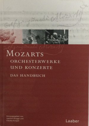 Mozarts Orchesterwerke und Konzerte - Das Handbuch