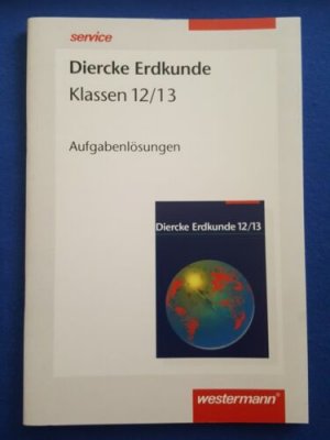 Diercke Erdkunde Klassen 12/13 Lösungsheft