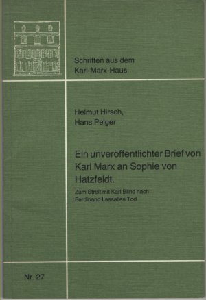 Ein unveröffentlichter Brief von Karl Marx an Sophie von Hatzfeldt ., Zum Streit mit Karl Blind nach Ferdinand Lassalles Tod