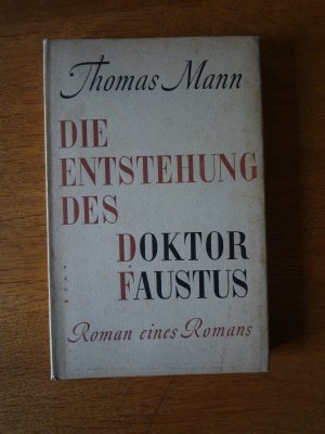 Die Entstehung des Doktor Faustus.