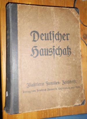 Deutscher Hausschatz : Illustrierte Familienzeitschrift 40. Jahrgang - Von Oktober 1913 bis Oktober 1914 - 24 Hefte, komplett