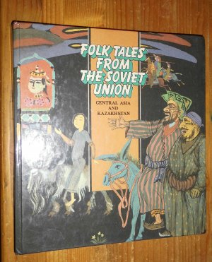 Folk Tales from the Soviet Union. Central Asia and Kazakhstan.