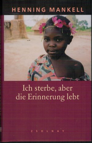 gebrauchtes Buch – Henning Mankell – Ich sterbe, aber die Erinnerung lebt