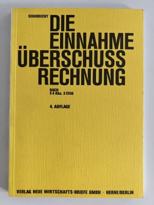 Die Einnahmen-Überschussrechnung nach Paragraph 4 Abs. 3 EStG