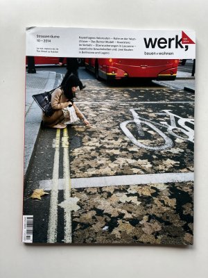 gebrauchtes Buch – werk, bauen + wohnen – werk, bauen + wohnen  Heft 10-2014. Strassenräume Stichworte: Kopenhagens Velorouten, Berner Modell