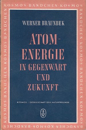 Atomenergie in Gegenwart und Zukunft