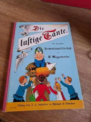 Die lustige Tante - Ein komisches Verwandlungsbilderbuch.