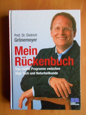 gebrauchtes Buch – Grönemeyer, Prof. Dr. Dietrich – Mein Rückenbuch >Das sanfte Programm zwischen High Tech und Naturheilkunde<