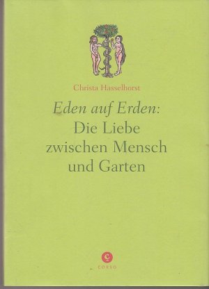 Eden auf Erden - Die Liebe zwischen Mensch und Garten