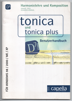 tonica 6.0 und tonica plus 6.5. Akkordlehre - Tonsatz - Komposition. Für Windows 98 / 2000 / ME / XP. Benutzerhandbuch ohne CD.