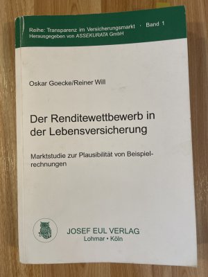 Der Renditewettbewerb in der Lebensversicherung - Marktstudie zur Plausibilität von Beispielrechnungen