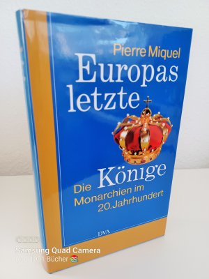 Europas letzte Könige ~ Die Monarchien im 20. Jahrhundert