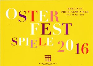 gebrauchtes Buch – Osterfestspiele -Berliner Philharmoniker - Baden-Baden 2016 Programmübersicht