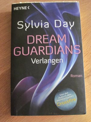 gebrauchtes Buch – Sylvia Day – Dream Guardians - Verlangen - Dream Guardians 1 - Roman