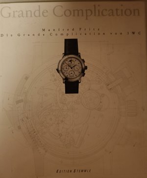 Die Grande Complication von IWC