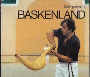 Mein geliebtes Baskenland.