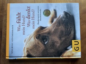 gebrauchtes Buch – Nina Ruge – Was fühlt mein Hund? Was denkt mein Hund? - Hundeexperte antwortet Hundefreundin