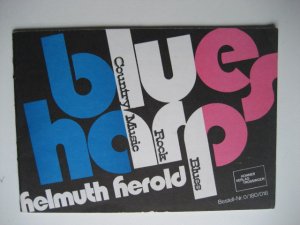 blues harp : Blues, Rock, Country Music ; eine kleine Spielanleitung für Freunde der Blues Harp, für Anfänger und Fortgeschnittene, mit spieltechnischen und klanglichen Tricks und Effekten (Nr. 0/180/016)