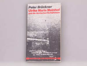 gebrauchtes Buch – Peter Brückner – ULRIKE MARIE MEINHOF UND DIE DEUTSCHEN VERHÄLTNISSE.