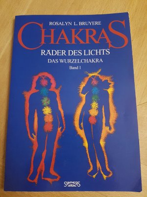 gebrauchtes Buch – Rosalyn L. Bruyere – Chakra. Räder des Lichts. Das Wurzel-Chakra, Bd. 1