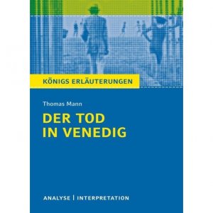 gebrauchtes Buch – Thomas Mann – Der Tod in Venedig von Thomas Mann. - Textanalyse und Interpretation mit ausführlicher Inhaltsangabe und Abituraufgaben mit Lösungen