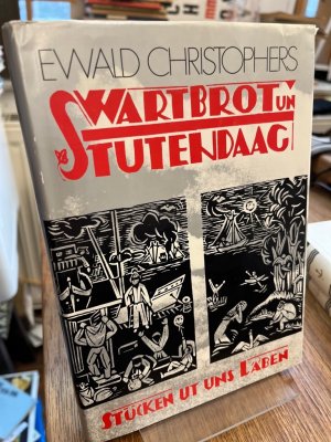 gebrauchtes Buch – Ewald Christophers – Swartbrot un Stutendaag. Stücken ut uns Läben. Mit Holzschnitten von Hinricus Bicker-Riepe.