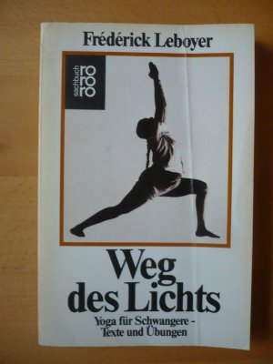 Weg des Lichts Yoga für Schwangere, Texte und Übungen