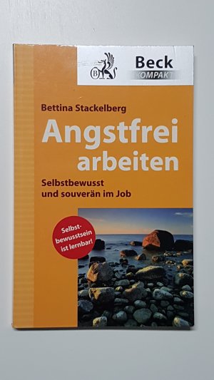 gebrauchtes Buch – Bettina Stackelberg – Angstfrei arbeiten. Selbstbewusst und souverän im Job