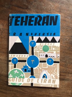 Teheran guide touristique