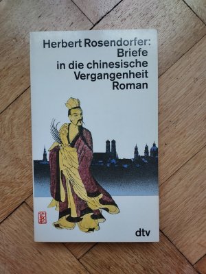 gebrauchtes Buch – Herbert Rosendorfer – Briefe in die chinesische Vergangenheit