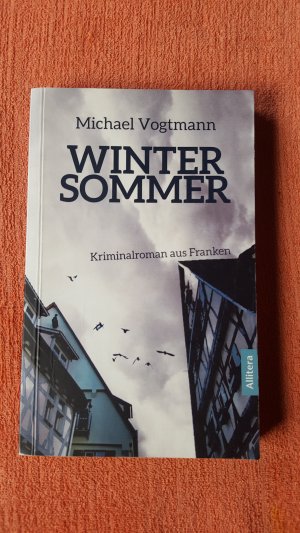 gebrauchtes Buch – Michael Vogtmann – Wintersommer - Kriminalroman aus Franken