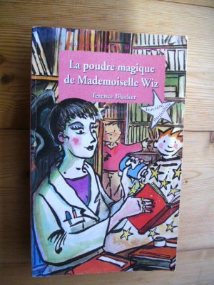 gebrauchtes Buch – Terence Blacker – La poudre magique de Mademoiselle Wiz