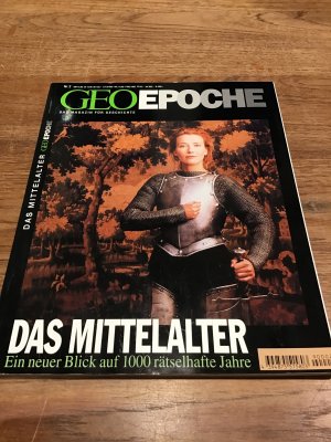 Geoepoche Nummer zwei. Das Mittelalter. Ein neuer Blick auf 1000 rätselhafte Jahre