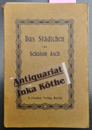 antiquarisches Buch – Schalom Asch – Des Städtchen -